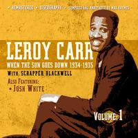 Leroy Carr & Scrapper Blackwell - When The Sun Goes Down 1934-1941