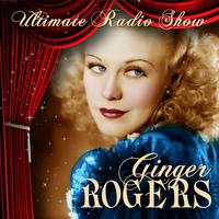 Ginger Rogers - The Vintage Radio Shows