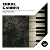Errol Garner - Play Piano Play