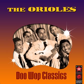 The Orioles - Doo Wop Classics