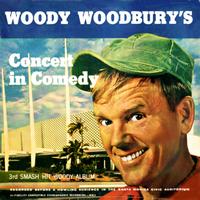 Woody Woodbury - Concert In Comedy