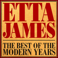 Etta James - The Best Of The Modern Years