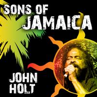 John Holt - Sons of Jamaica - John Holt