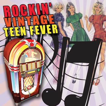 Various Artists - Rockin' Vintage Teen Fever