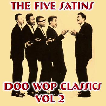 The Five Satins - The Five Satins Doo Wop Classics Vol 2