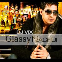 DJ Vix - Glassy Nachdi