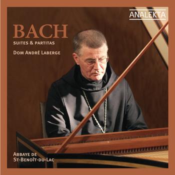 Dom André Laberge - J.S. Bach: Suites & Partitas