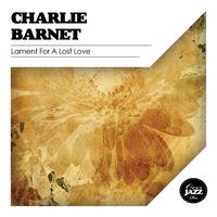 Charlie Barnet - Lament for a Lost Love