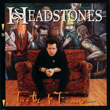 Headstones - Teeth & Tissue (International Version)