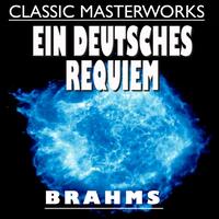 Berliner Philharmoniker - Brahms : Ein Deutsches Requiem