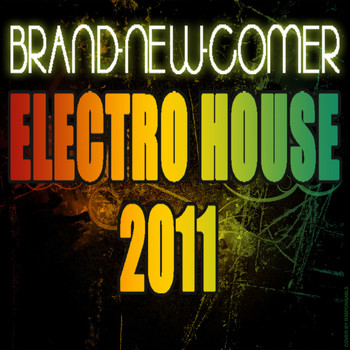 Various Artists - BRAND-NEW-COMER Electro House 2011