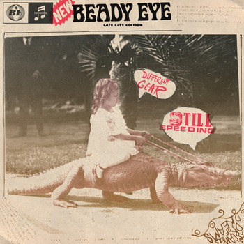 Beady Eye - Different Gear, Still Speeding