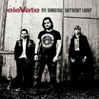 eleVate - No shadow without light