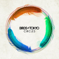 Birds Of Tokyo - Circles