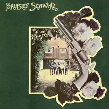 Brinsley Schwarz - Silver Pistol