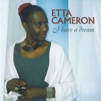 Etta Cameron - I Have A Dream