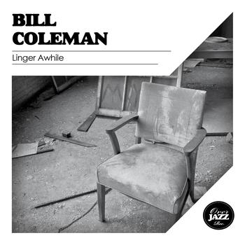 Bill Coleman - Linger Awhile