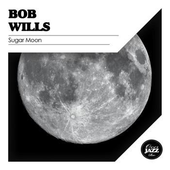 Bob Wills - Sugar Moon
