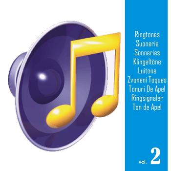 Various Artists - Ringtones, Vol. 2 (Suonerie, Sonneries, Klingeltöne, Luitone, Zvonení, Toques, Tonuri De Apel, Ringsignaler, Ton de Apel,)