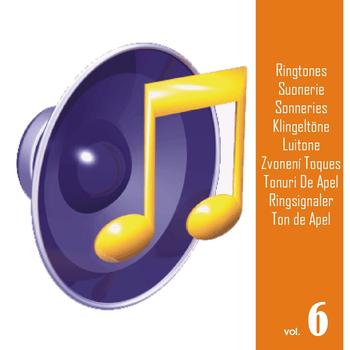 Various Artists - Ringtones, Vol. 6 (Suonerie, Sonneries, Klingeltöne, Luitone, Zvonení, Toques, Tonuri De Apel, Ringsignaler, Ton de Apel)
