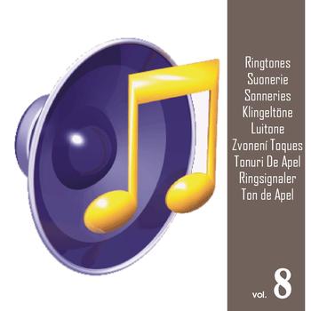 Various Artists - Ringtones, Vol. 8 (Suonerie, Sonneries, Klingeltöne, Luitone, Zvonení, Toques, Tonuri De Apel, Ringsignaler, Ton de Apel)