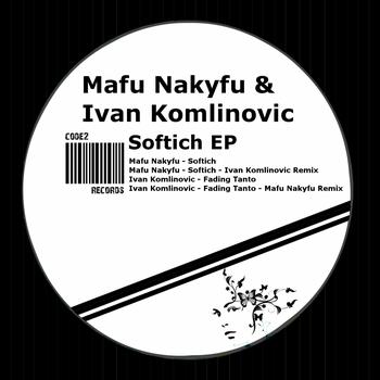 Mafu Nakyfu, Ivan Komlinovic - Softich - EP