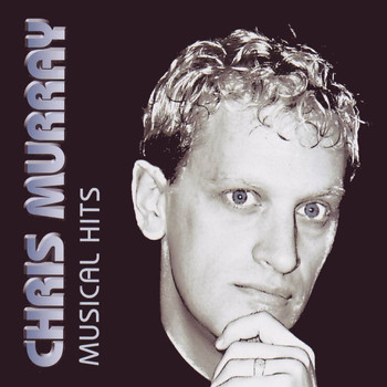 Chris Murray - Musical Hits