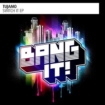 Tujamo - Switch It - EP