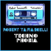 Robert Tamascelli - Technophobia