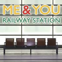 Me And You - Railway Station