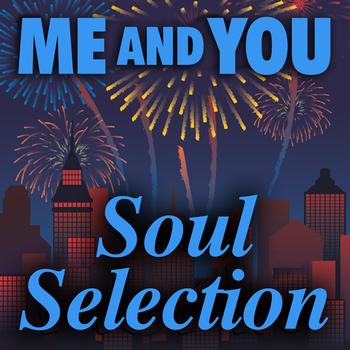 Me And You - Soul Selection