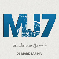 Mark Farina - Mushroom Jazz 7