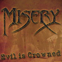 Misery - Evil is Crowned