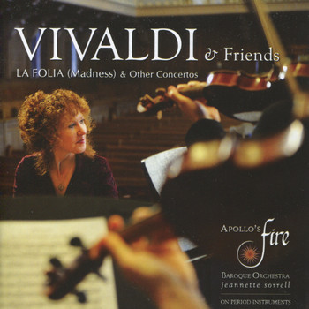 Apollo's Fire - Vivaldi: La Folia (Madness) & Other Concertos