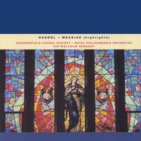 Sir Malcolm Sargent - Handel: Highlights from Messiah