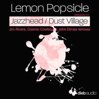 Lemon Popsicle - Jazzhead / Dust Village