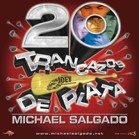 Michael Salgado - 20 Trancazos de Plata