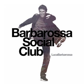 Luca Barbarossa - Barbarossa Social Club