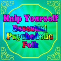 Help Yourself - Essential Psychedelic Folk