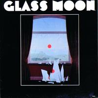 Glass Moon - Glass Moon