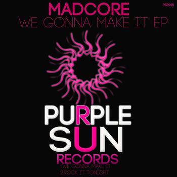 Madcore - We Gonna Make It EP