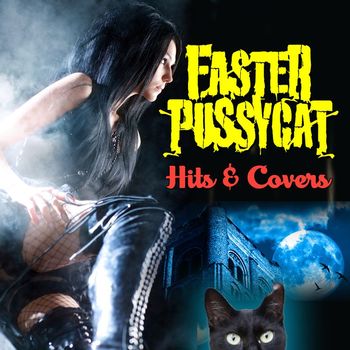 Faster Pussycat - Covers & Oddities