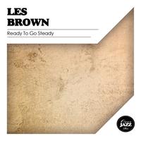 Les Brown - Ready to Go Steady