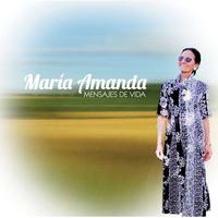 María Amanda - Mensajes de vida