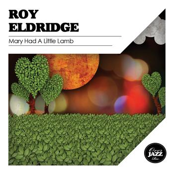 Roy Eldridge - Mary Had a Little Lamb