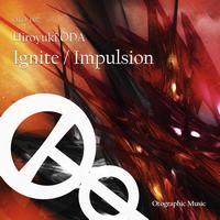 Hiroyuki ODA - Ignite / Impulsion