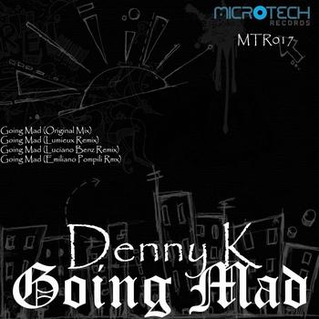 Denny K - Going Mad
