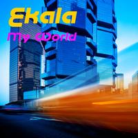 Ekala - My World
