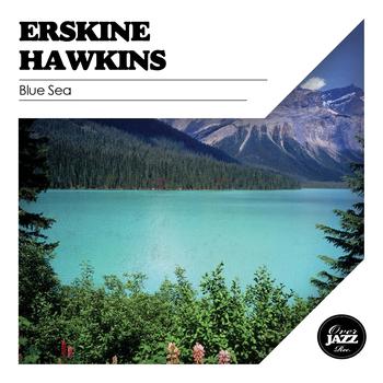 ERSKINE HAWKINS - Blue Sea