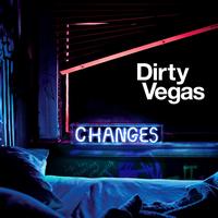 Dirty Vegas - Changes 1